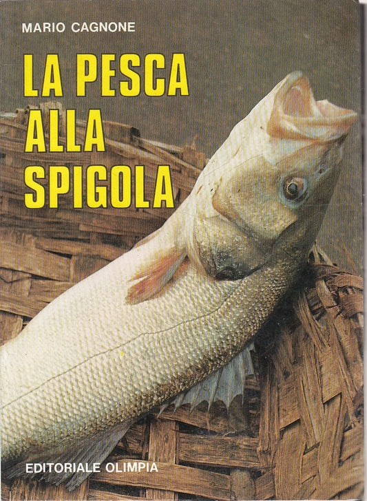 LZ- LA PESCA ALLA SPIGOLA - MARIO CAGNONE - OLIMPIA --- 1986 - B - ZFS422