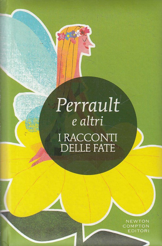 LN- I RACCONTI DELLE FATE FIABE FRANCESI- PERRAULT- NEWTON --- 2014 - C - ZFS247