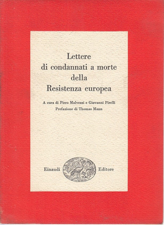 LS- LETTERE CONDANNATI A MORTE RESISTENZA EUROPEA-- EINAUDI--- 1954 - B - ZFS267