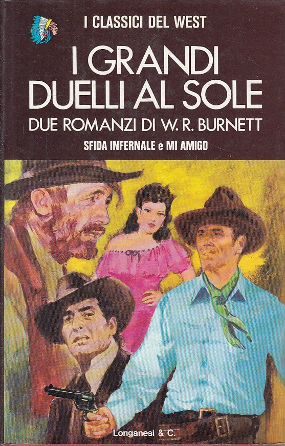 I grandi duelli al sole - Burnett - Longanesi Classici del West- 1a ed.- ZFS267