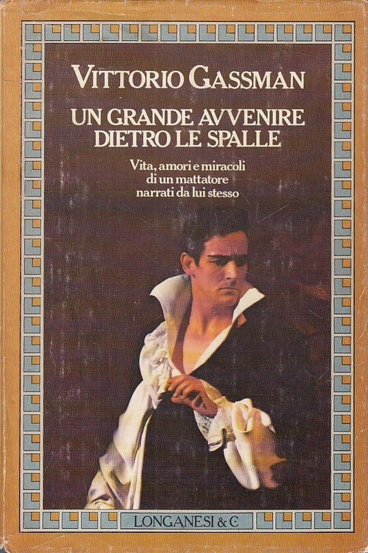 LS- GRANDE AVVENIRE DIETRO LE SPALLE - GASSMAN - LONGANESI --- 1981 - CS - YFS42