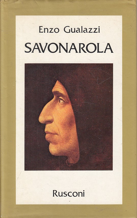 LS- SAVONAROLA - ENZO GUALAZZI - RUSCONI - VITE - 1a ED. - 1982 - CS - YFS42