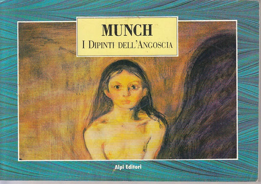LT- MUNCH I DIPINTI DELL'ANGOSCIA -- ALPI - CAPRICCI -- 1993 - B - YFS42