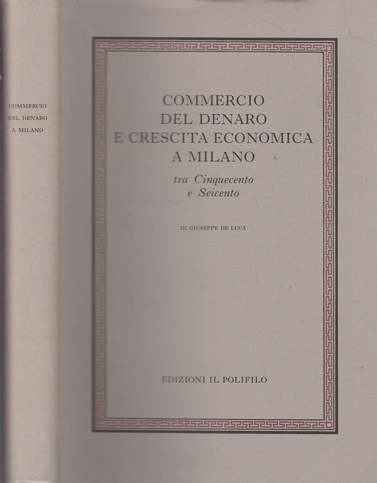 LS- COMMERCIO DENARO CRESCITA ECONOMICA - DE LUCA - POLIFILO--- 1996- CS- YFS340