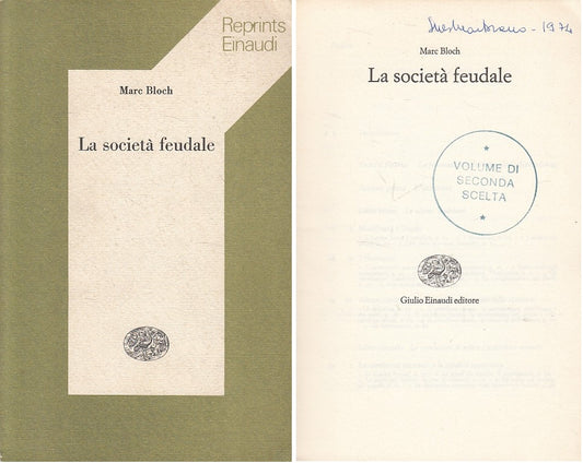 LS- LA SOCIETA' FEUDALE - BLOCH - EINAUDI - REPRINTS - 1a ED. - 1974 - B - YFS7