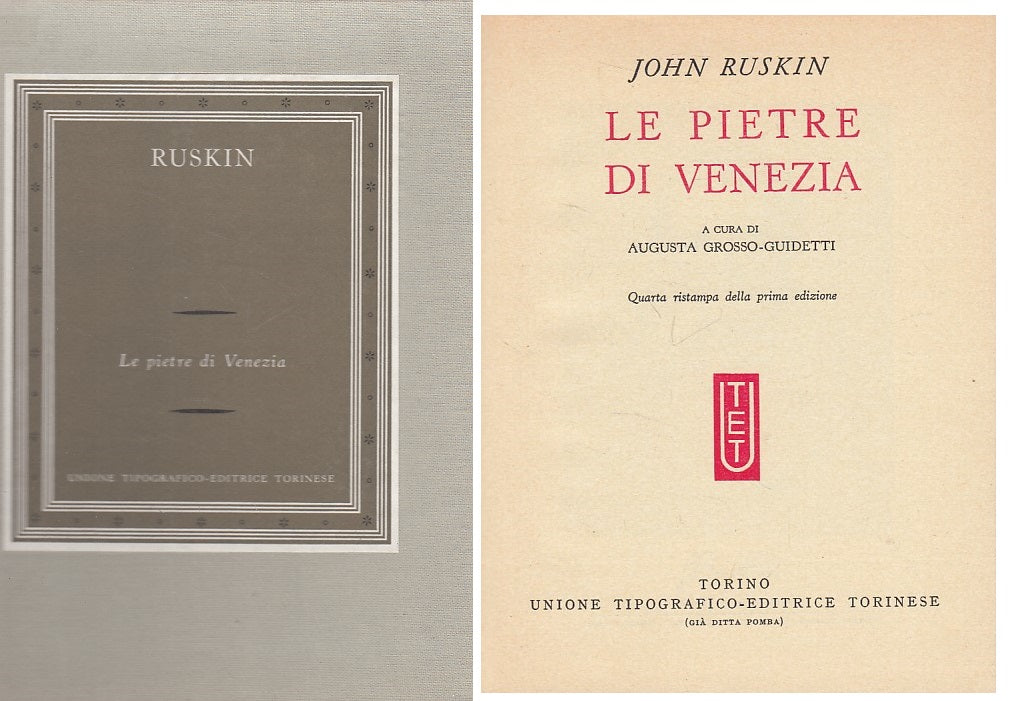 LN- LE PIETRE DI VENEZIA - JOHN RUSKIN - UTET --- 1972 - C - YFS7