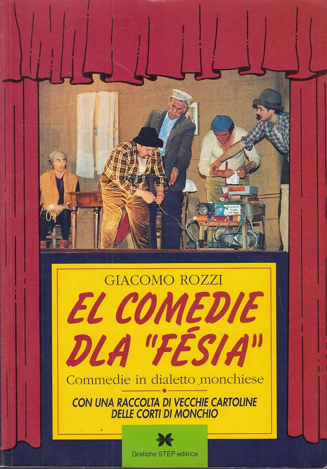 LN- EL COMEDIE DLA FESIA DIALETTO MONCHIESE - ROZZI - STEP --- 1995 - B- XFS42