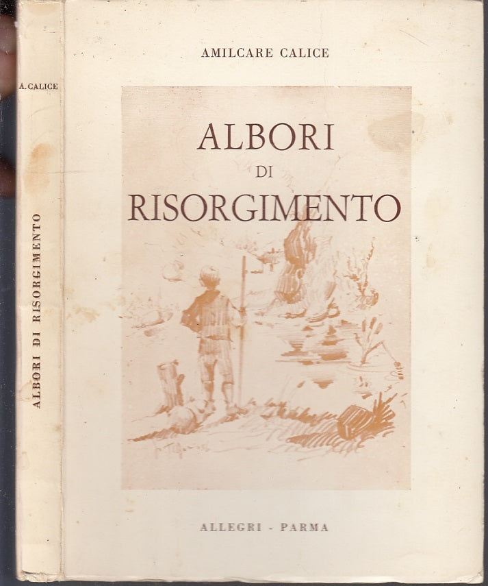 LN- ALBORI DI RISORGIMENTO RACCONTO STORICO- CALICE- ALLEGRI PARMA--- 1956-B-WPR