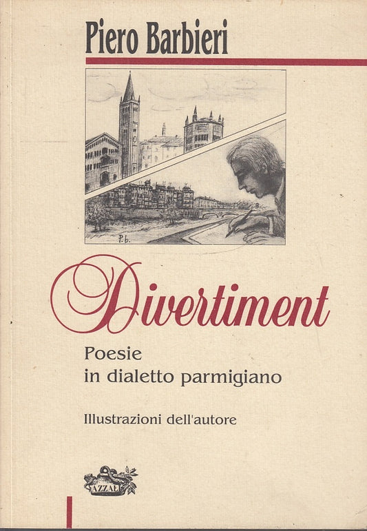 LN- DIVERTIMENT POESIE DIALETTO PARMIGIANO - PIERO BARBIERI ---- 1989- B- WPR