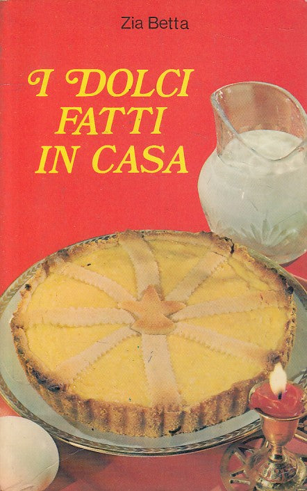 LK- DOLCI FATTI IN CASA- ZIA BETTA- PAOLINE - LIBRI FAMIGLIA-- 1973 - B - YFS630