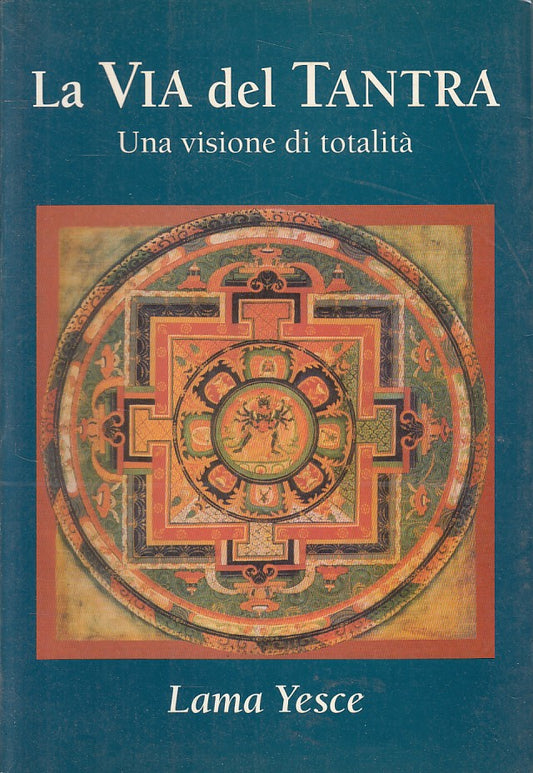 LS- LA VIA DELLA TANTRA - LAMA YSCE - CHIARA LUCE --- 1993 - B - YFS596