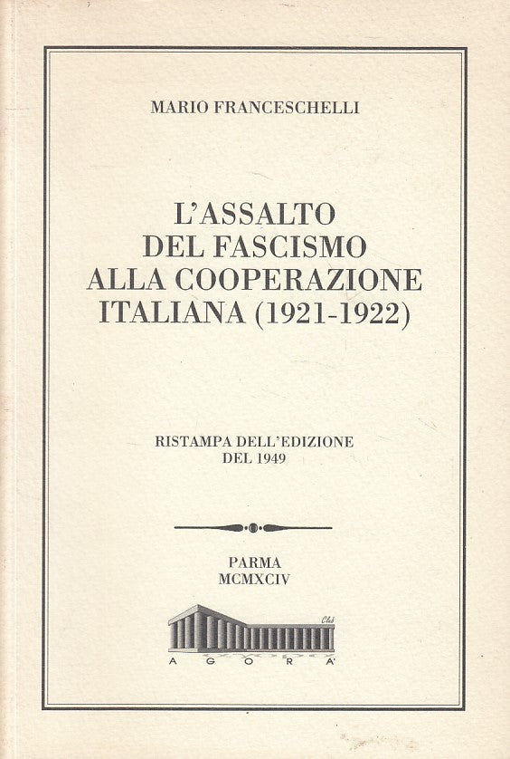 LS- ASSALTO DEL FASCISMO ALLA COOPERAZIONE ITALIANA-- PARMA--- 1994 - B - YFS596