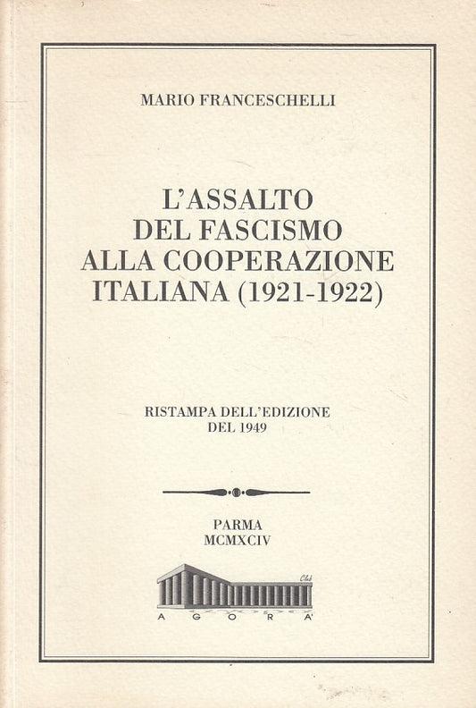 LS- ASSALTO DEL FASCISMO ALLA COOPERAZIONE ITALIANA-- PARMA--- 1994 - B - YFS596