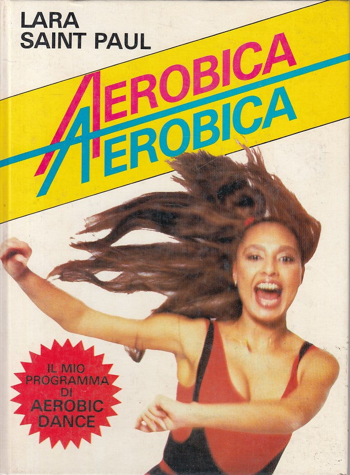 LZ- AEROBICA IL MIO PROGRAMMA DI AEROBIC DANCE -- IDEALIBRI--- 1984 - C - YFS596