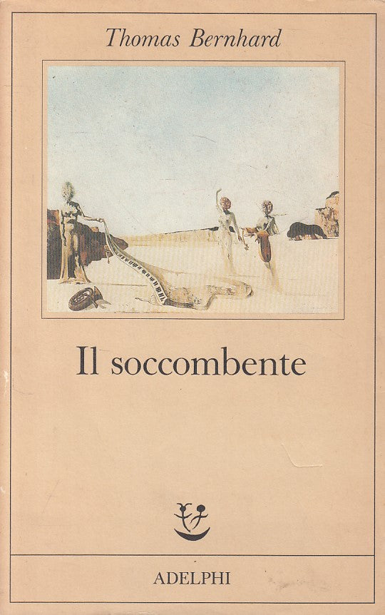 LN- IL SOCCOMBENTE - BERNHARD - ADELPHI - FABULA -- 1985 - BS - YFS582