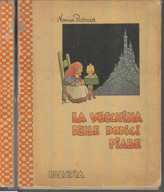 LB- LA VECCHINA DELLE DODICI FIABE- NONNO PAZIENZA - PARAVIA --- 1952- C- XFS53
