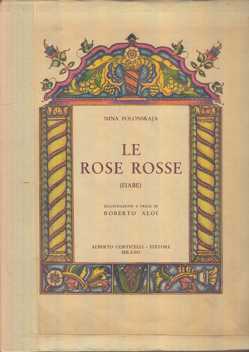 LB- LE ROSE ROSSE FIABE - POLONSKAJA ALOI - CORTICELLI --- 1931- B- XFS43
