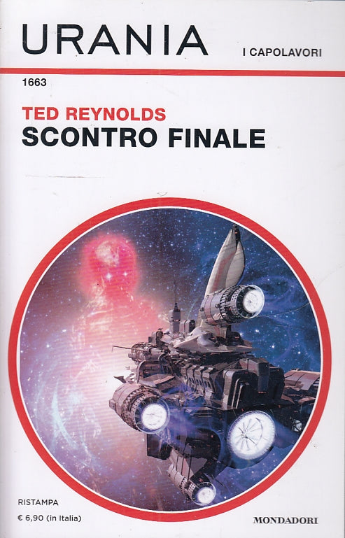 LF- URANIA N.1663 SCONTRO FINALE NUOVO - REYNOLDS - MONDADORI--- 2019- B- YFS