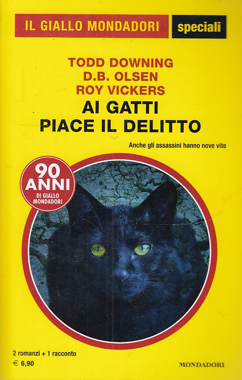 LN2- GIALLI MONDADORI SPECIALI N.90 AI GATTI PIACE IL DELITTO - DOWNING - B- XFS