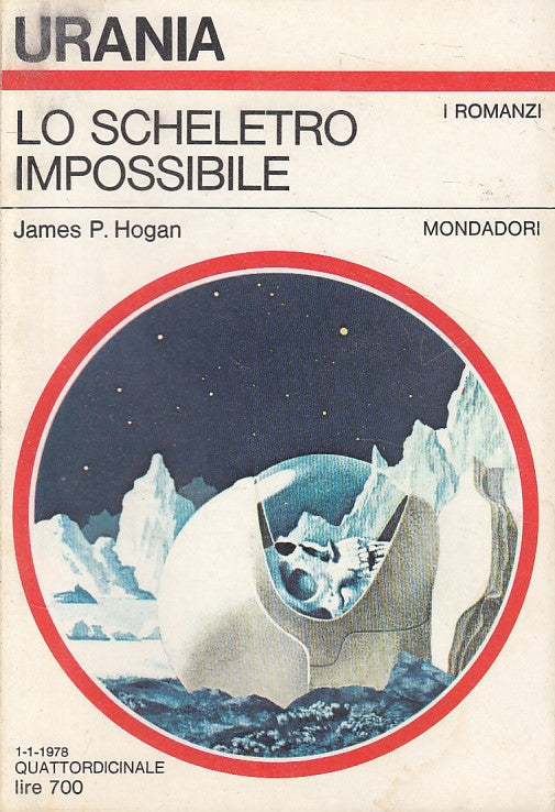 LN- URANIA N.739 SCHELETRO IMPOSSIBILIE - HOGAN - MONDADORI --- 1978 - B - YFS92