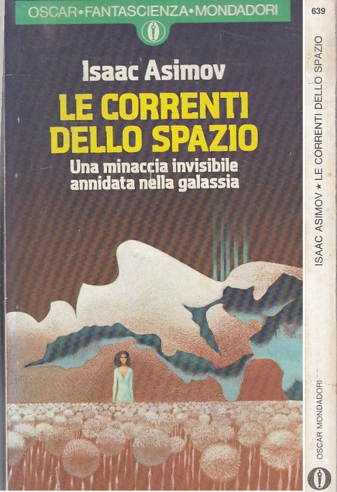 LN- CORRENTI DELLO SPAZIO - ASIMOV - OSCAR FANTASCIENZA --- 1976 - B - YFS999