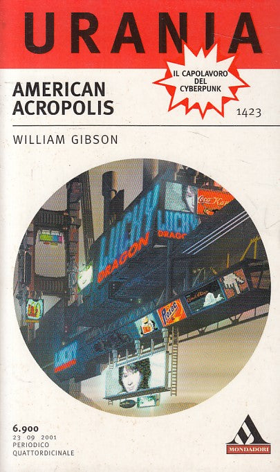 LN- URANIA 1423 AMERICAN ACROPOLIS - GIBSON - MONDADORI --- 2001 - B - YFS999