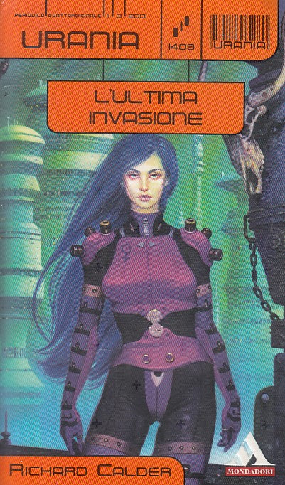 LN- URANIA 1409 L'ULTIMA INVASIONE - CALDER - MONDADORI --- 2001 - B - YFS999