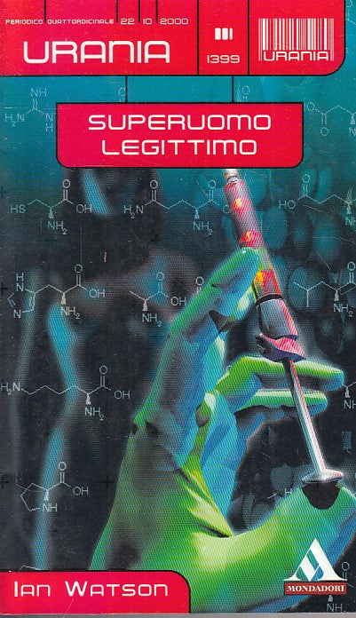 LN- URANIA 1399 SUPERUOMO LEGITTIMO - WATSON - MONDADORI --- 2000 - B - YFS999