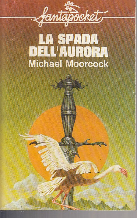 LN- LA SPADA DELL'AURORA - MOORCOCK - LONGANESI- FANTAPOCKET-- 1978 - B - YFS999