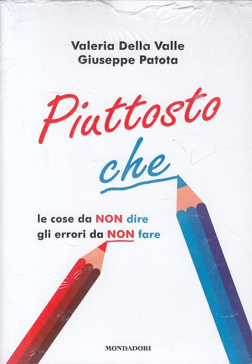 LN- PIUTTOSTO CHE SIGILLATO - VALLE PATOTA - MONDADORI --- 2019 - B - YFS596