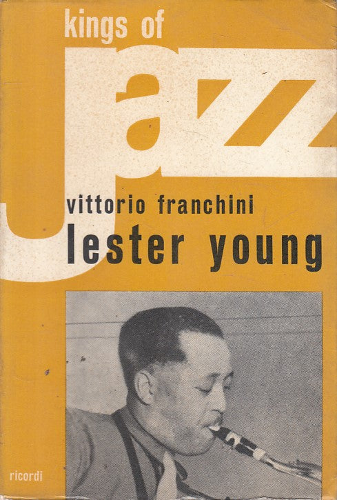 LS- KINGS OF JAZZ LESTER YOUNG - FRANCHINI - RICORDI --- 1961 - B - YFS499