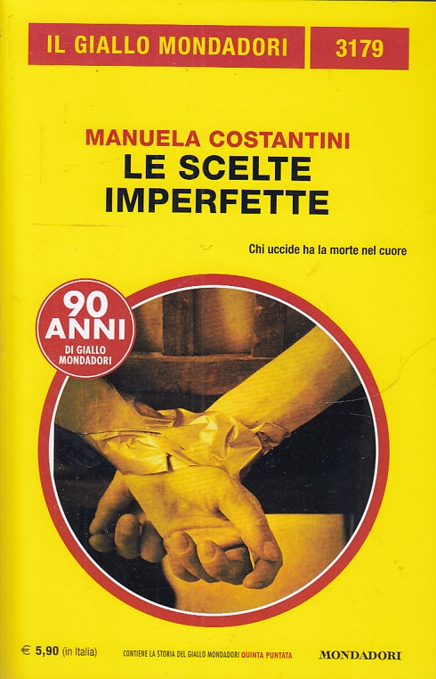 GIALLI MONDADORI N.3179 LE SCELTE IMPERFETTE- MANUELA COSTANTINI- B- XFS