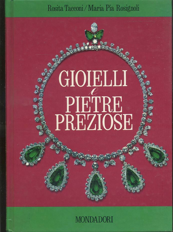 LT- GIOIELLI E PIETRE PREZIOSE - TACCONI ROSIGNOLI- MONDADORI--- 1968- C- YFS502