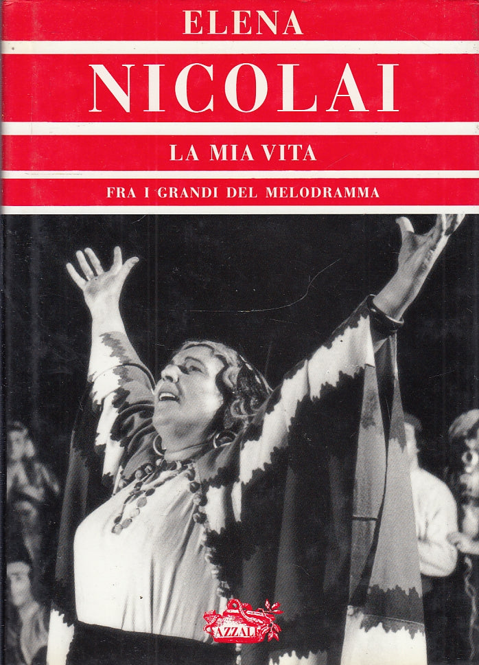 LN- ELENA NICOLAI LA MIA VITA FRA I GRANDI DEL MELODRAMMA ----- 1993- CS- YFS509