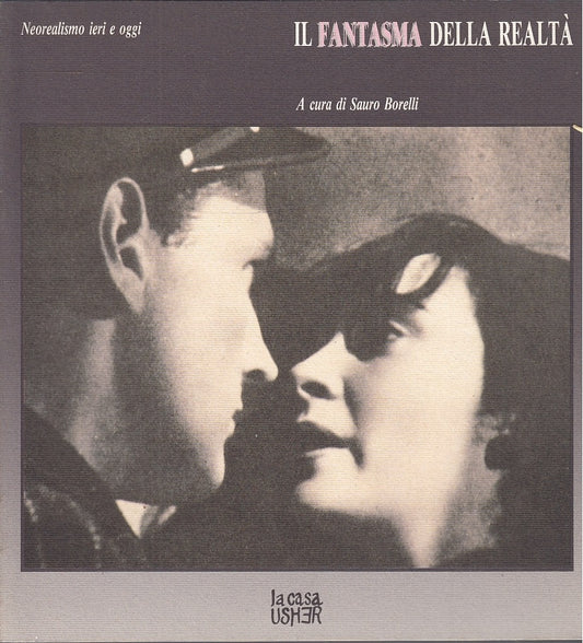 LT- IL FANTASMA DELLA REALTA' NEOREALISMO- BORELLI- CASA USHER--- 1990- B-YFS509