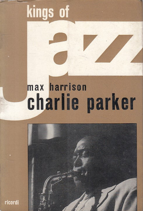 LS- KINGS OF JAZZ CHARLIE PARKER - HARRISON - RICORDI --- 1960 - B - YFS499
