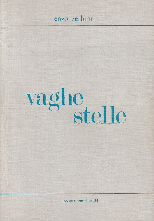 LN- VAGHE STELLE - ENZO ZERBINI - FIDENZA - QUADERNI -- 1985 - B - YFS159