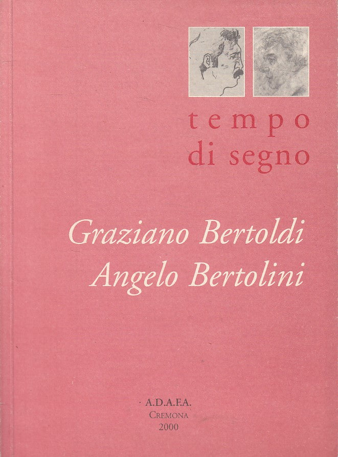 TEMPO SEGNO SETTANTA OPERE BERTOLDI BERTOLINI-- CREMONA--- 2000 - B - YFS159