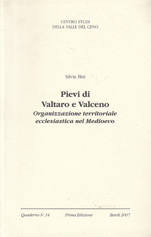 LS- PIEVI DI VALTARO E VALCENO - BISI - BARDI -- 1a ED. - 2007 - B - YFS256