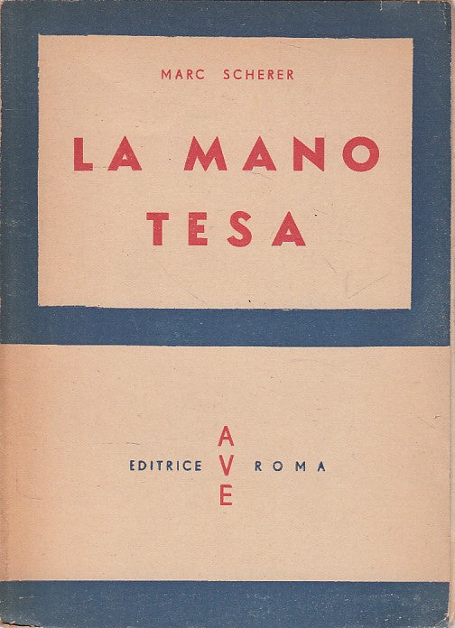 LD- LA MANO TESA - MARC SCHERER - AVE --- 1945 - B - YFS256