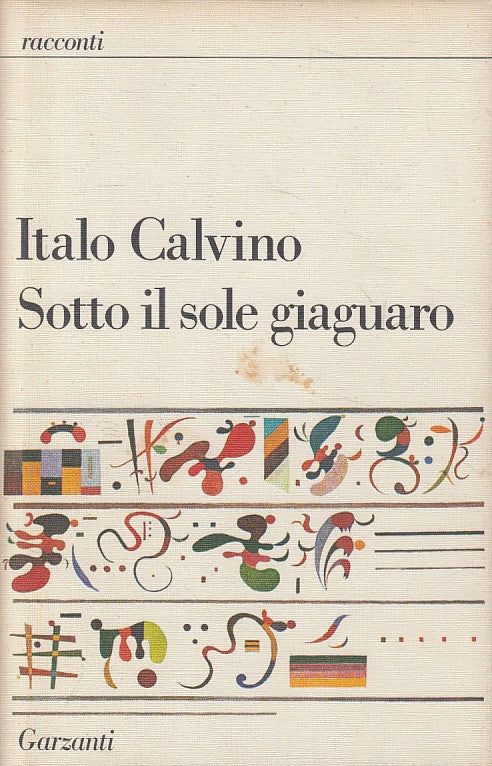LN- SOTTO IL SOLE GIAFUARO - ITALO CALVINO - GARZANTI --- 1986 - CS - YFS381
