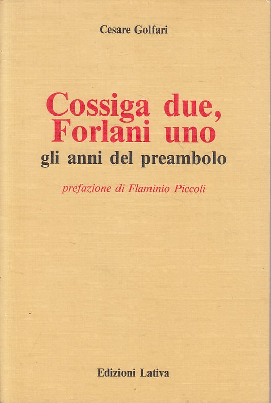 LS- COSSIGA DUE, FORLANI UNO ANNI PREAMBOLO- GOLFARI- LATIVA--- 1982- B - YFS381