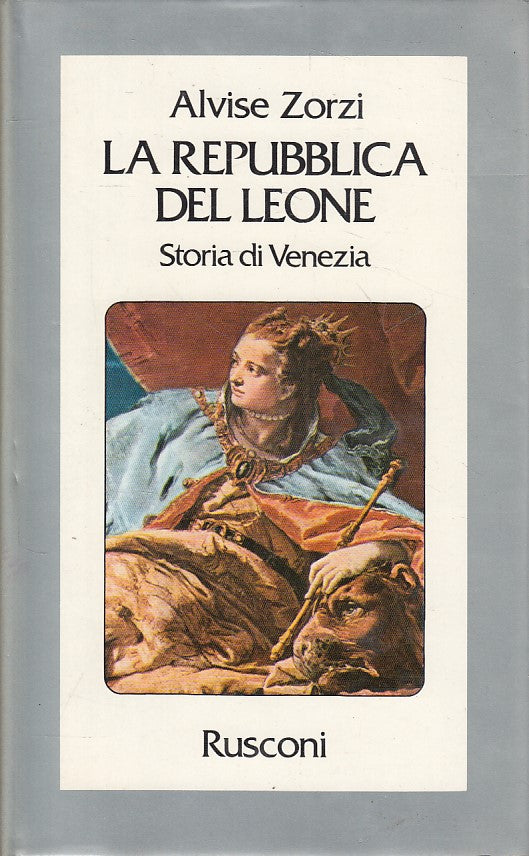 LS- LA REPUBBLICA DEL LEONE STORIA VENEZIA- ZORZI- RUSCONI--- 1979 - CS - YFS381