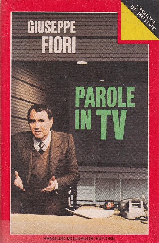 LS- PAROLE IN TV - FIORI - MONDADORI - IMMAGINE PRESENTE -- 1979 - B - YFS336