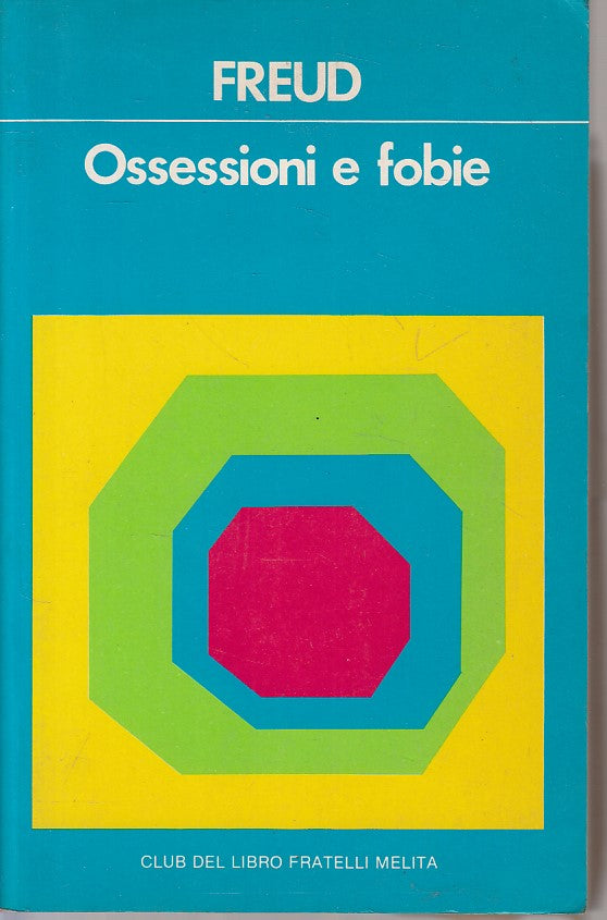 LS- OSSESSIONI E FOBIE - FREUD - MELITA - SAGGISTICA -- 1970 - B - YFS634