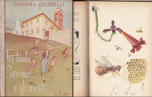 LB- TRE BIMBI CATERINA E GLI INSETTI - JACOBELLI - LE MONNIER --- 1948- C- XFS22