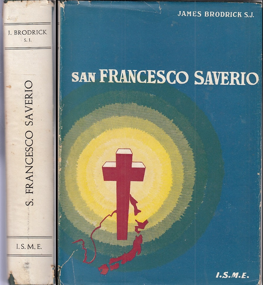 LS- SAN FRANCESCO SAVERIO APOSTOLO INDIE GIAPPONE - BRODRICK --- 1961- CS- XFS22