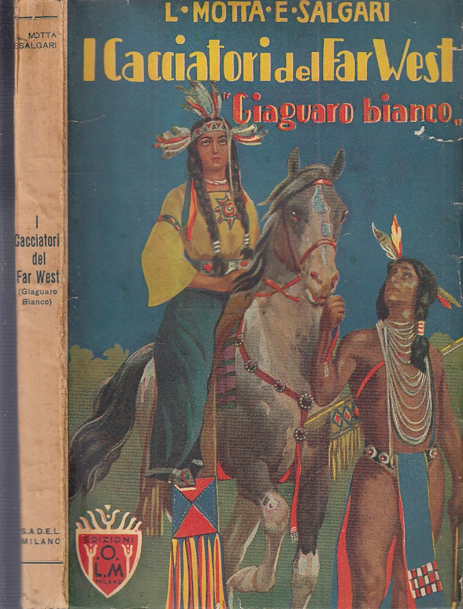 LN- I CACCIATORI DEL FAR WEST GIAGUARO BIANCO - SALGARI - SADEL---1939- B- XFS41