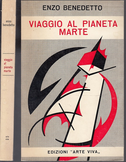 LZ- VIAGGIO AL PIANETA MARTE - ENZO BENEDETTO - ARTE VIVA --- 1971- B- XFS34