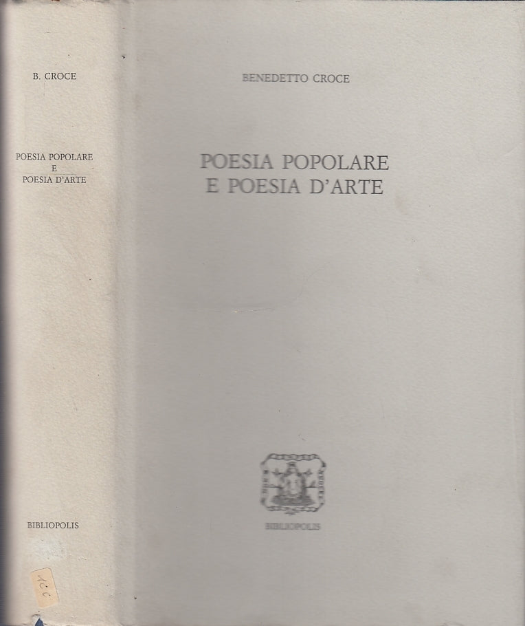 LS- POESIA POPOLARE E D'ARTE - BENEDETTO CROCE - BIBLIOPOLIS --- 1991- CS- XFS38